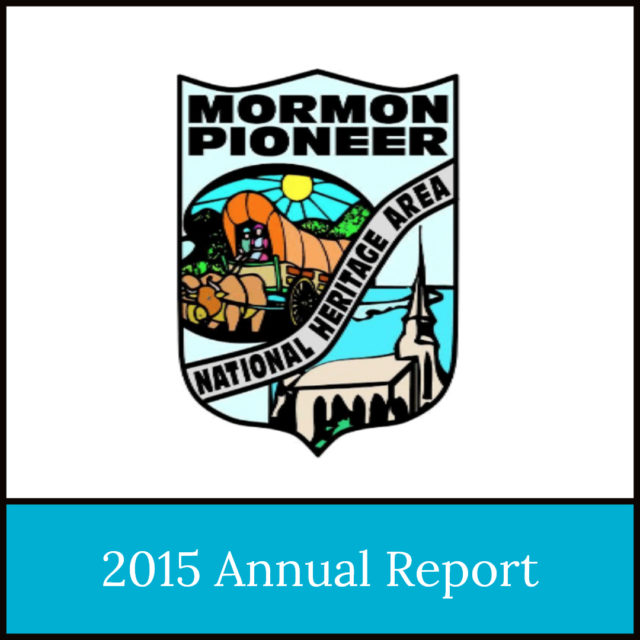 2015 Annual Report of the Mormon Pioneer National Heritage Area
