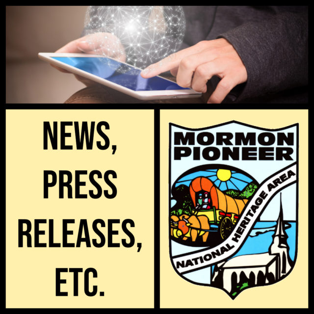 Latest News and Press Releases from the Mormon Pioneer National Heritage Area