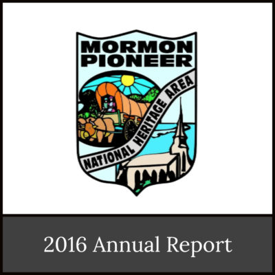 2016 Annual Report of the Mormon Pioneer National Heritage Area